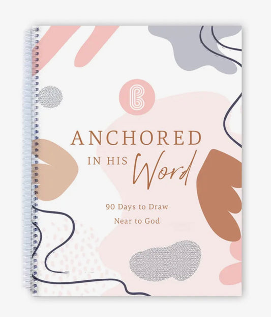 Anchored in HIS Word- 90 day devotional