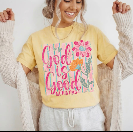 God is Good All the Time Tee